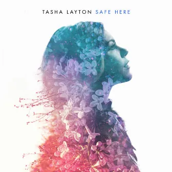 Safe Here (Single Version) by Tasha Layton