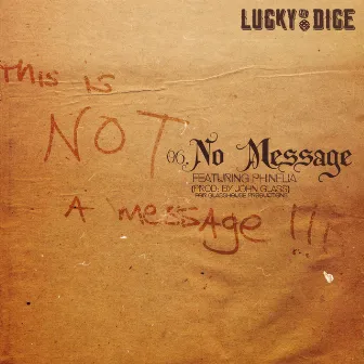 No Message by Lucky Dice