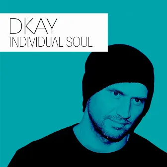 INDIVIDUAL SOUL by Dkay