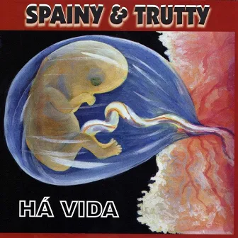 Há Vida by Spainy & Trutty