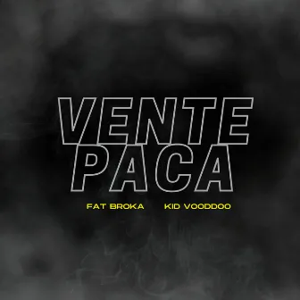 Vente Paca by Fat Broka