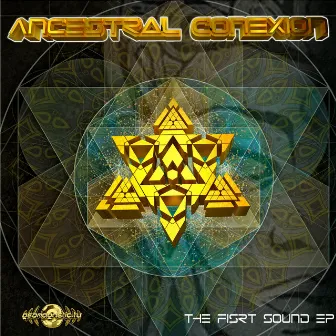 The First Sound by Ancestral Conexión