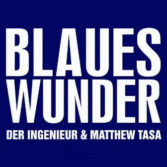 Blaues Wunder by Matthew Tasa