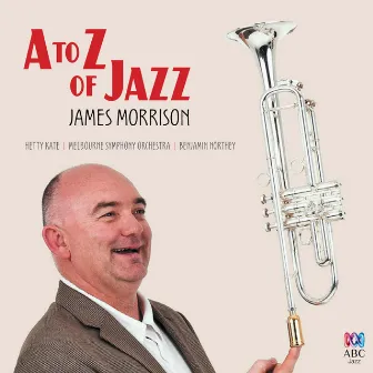 A to Z of Jazz by James Morrison