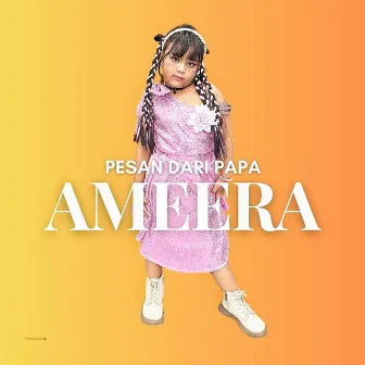 Pesan Dari Papa by Ameera