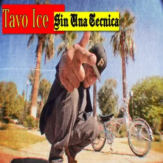 Sin una Técnica by Tavo Ice