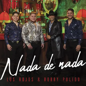 Nada De Nada by Los Rojos