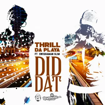 Did Dat by Thrill da Playa