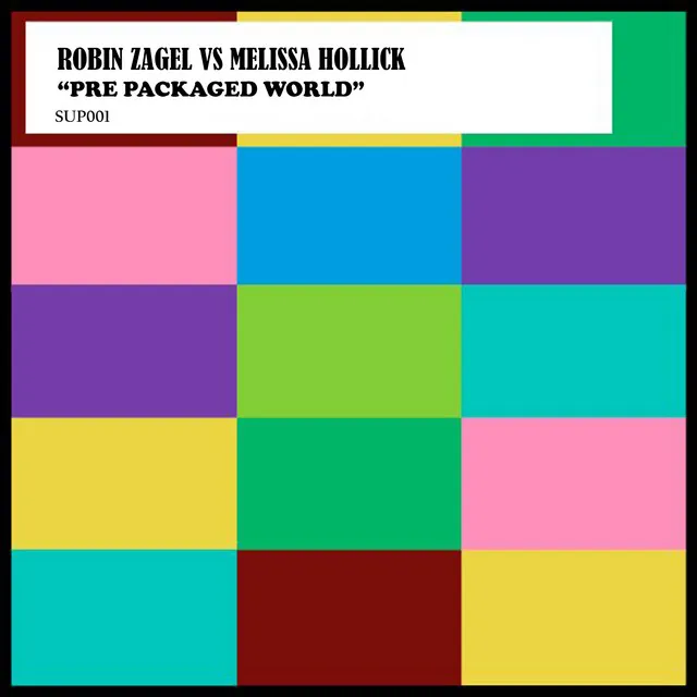 Pre Packaged World - Robin Zagel Extended Remix