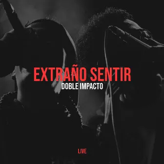 Extraño Sentir (Live) by Doble Impacto