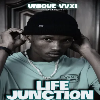 Life Junction by UNIQUE VVXI