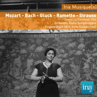 W. A. Mozart - J. S. Bach - W. Gluck - Y. Ramette - R. Strauss, Orchestre Radio Symphonique de Paris, Concert du 02/11/1952, Eugène Bigot (dir), Irma Kolassi (sol) by Orchestre Radio-Symphonique De Paris