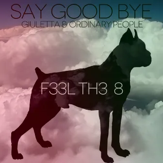 Say Good Bye by Giuletta