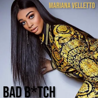 Bad Bitch by Mari Vee