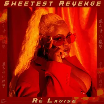 Sweetest Revenge by Ré Lxuise