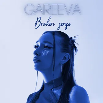 Broken Sense by GAREEVA