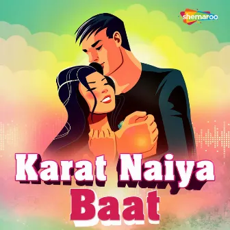 Karat Naiya Baat by 