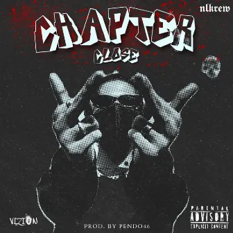 CHAPTER CLOSE by The Real Vizion