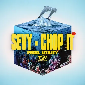 Chop It by Sevy