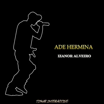 Ade Hermina by Izanor Alveiro