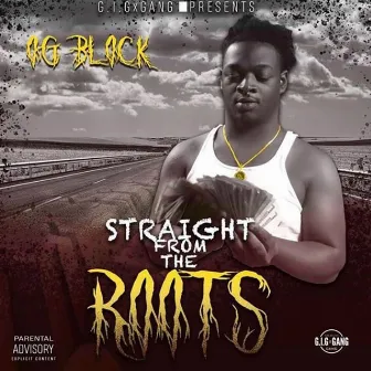 Straight From The Roots by Og Block