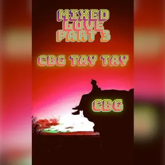 Mixed Love pt 3 by CBG