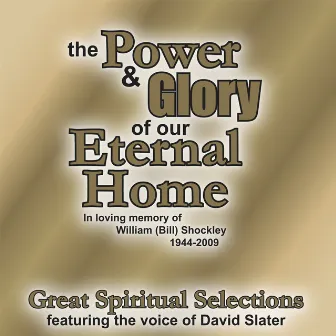 The Power and Glory of Our Eternal Home by Dallas Christian Adult Concert Choir