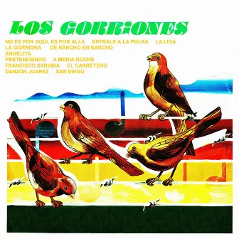 Los Gorriones by Los Gorriones