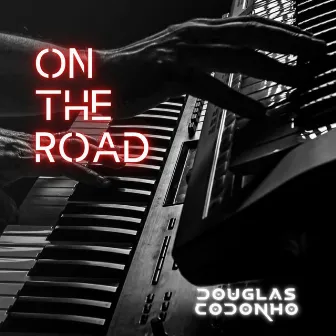 On The Road by Douglas Codonho