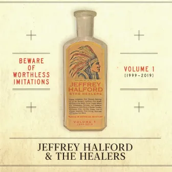 Beware of Worthless Imitations Volume 1 by Jeffrey Halford and The Healers