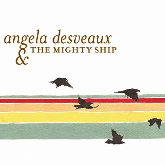 The Mighty Ship by Angela Desveaux