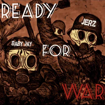 Ready For War by JerzzeeJerz