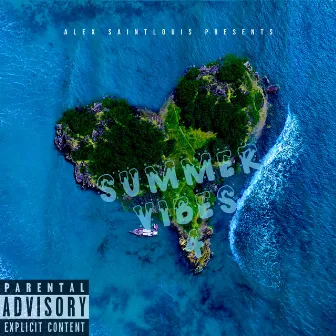 Summer Vibes 4 by Alex Saintlouis