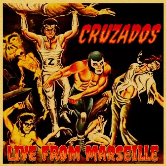 Live from Marseille by Cruzados