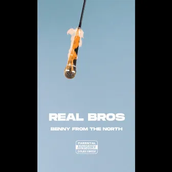 REAL BROS by Benny from the North