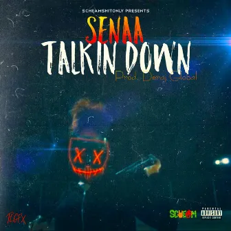 Talkin' Down by Senaa