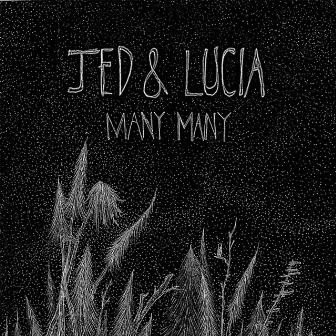 Many Many by Jed and Lucia