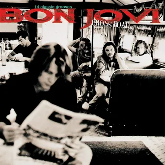 Cross Road by Bon Jovi