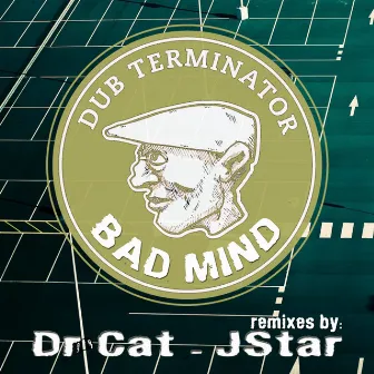 Bad Mind by Dub Terminator