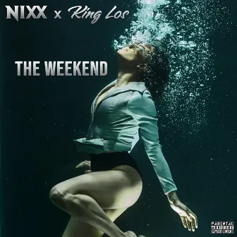 The Weekend by NIXX