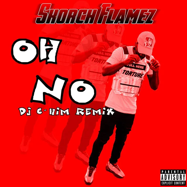 Oh No - DJ C-Him Remix