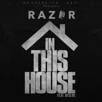 In This House by Razor