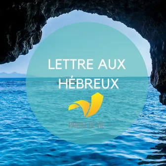 Lettre aux Hébreux by La Bible Parole de Vie