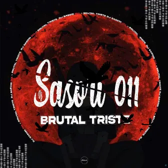 Brutal Triste by DJ SASORI 011