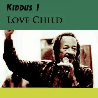 Love Child by KIDDUS I