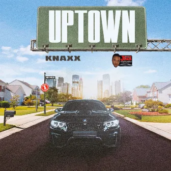 Uptown by Knaxx