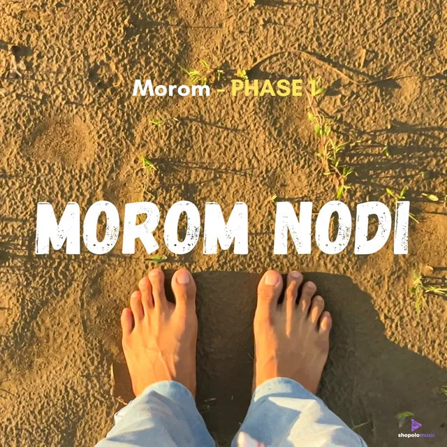 Morom Nodi (PHASE 1)