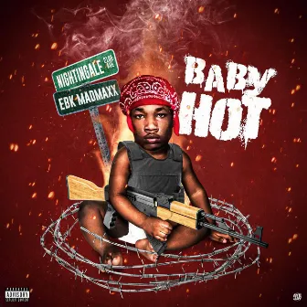 Baby hot by Ebk Madmaxx