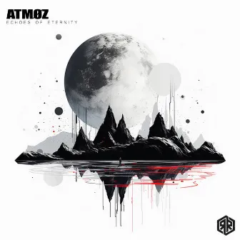 Echoes of Eternity by ATMØZ