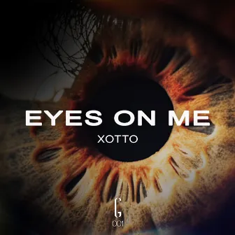 Eyes On Me by Xotto